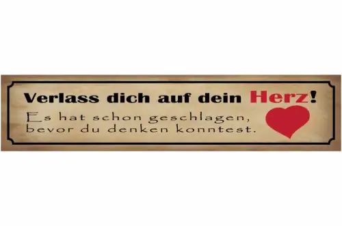 Schild Verlass Dich Auf Dein Herz Hat Schon Geschlagen Bevor Du Denken Konntest