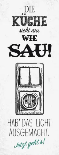 Schild Die Küche Sieht Aus Wie Sau Hab Das Licht Ausgemacht Jetzt Geht's 27x10