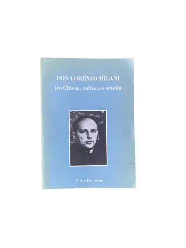 4468 Università Cattolica Atti del Convegno. Milano DON LORENZO MILANI TRA CHIE