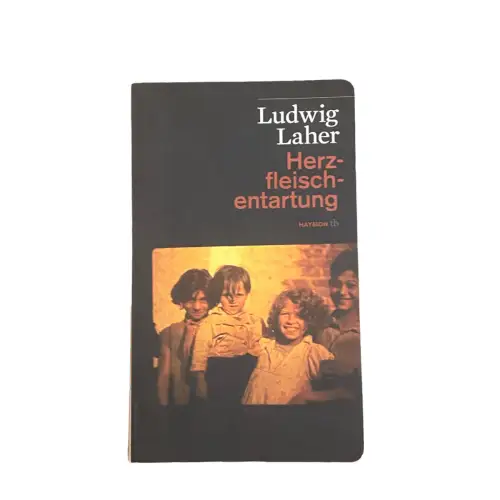 4287 Ludwig Laher HERZFLEISCHENTARTUNG: ROMAN Haymon tb