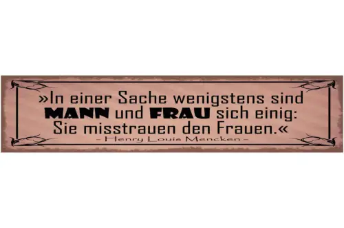 Schild In Einer Sache Sind Mann & Frau Sich Einig Misstrauen Den Frauen Meincken