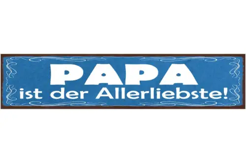 Schild papa ist der allerliebste vater eltern kind familie 46x10 blech od. holz