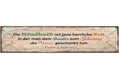 Schild kindheit ist jene herrliche zeit bruder zum geburtstag masern geschenkt