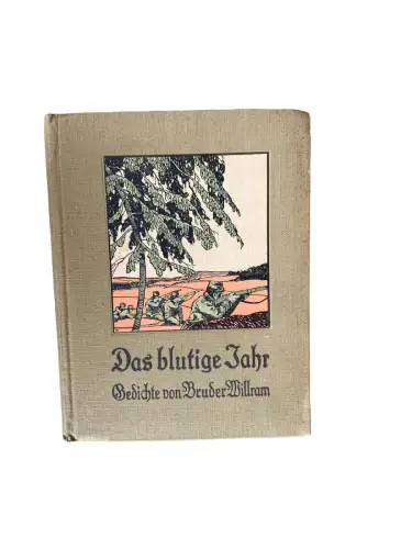 4426 Br. Willram DAS BLUTIGE JAHR! GEDICHTE VON BRUDER WILLRAM HC