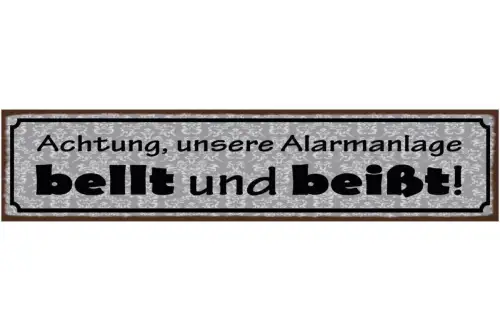 Schild achtung unsere alarmanlage beißt & bellt wach hund 46 x 10 blech od. holz