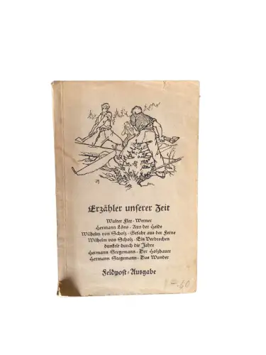 4424 ERZÄHLER UNSERER ZEIT. FELDPOST-AUSGABE. ENTH.: WALTER FLEX 'WERNER', HERM