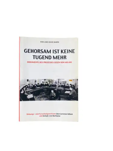 4447 Enos Lases Iuvate Semper GEHORSAM IST KEINE TUGEND MEHR - DOKUMENTE DES PRO