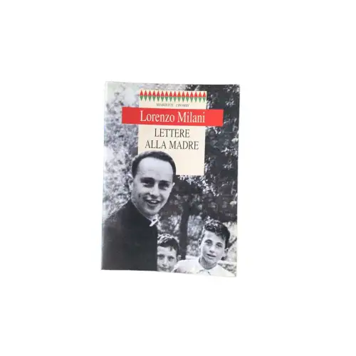 4471 Lorenzo Milani LETTERE ALLA MADRE. il carteggio tra Lorenzo e Alice Milani