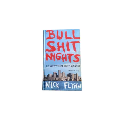 Nick Flynn BULLSHIT NIGHTS die Geschichte mit meinem Vater HC +Abb