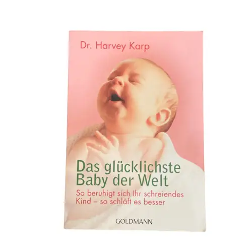 3993 Karp DAS GLÜCKLICHSTE BABY DER WELT SO BERUHIGT SICH IHR SCHREIENDES KIND.