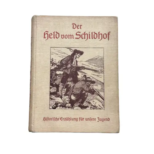 4862 L. Willigerod DER HELD VOM SCHILDHOF. MIT 9 VOLLBILDERN SOWIE 20 TEXILLUST