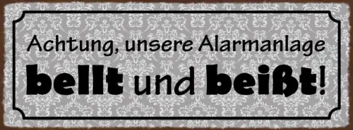 Schild achtung unsere alarmanlage bellt & beißt hund hunde 27x10 blech od.holz