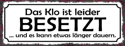 Schild Das Klo Ist Leider Besetzt & Es Kann Etwas Länger Dauern WC 27x10