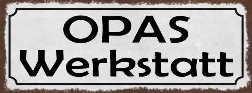 Schild Opas Werkstatt Großvater Handwerb Basteln Hobby 27x10 Blech od.Holz