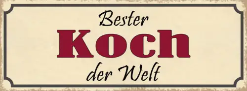 Schild Bester Koch Der Welt Küche Restaurant Kochen Essen 27x10 Blech od.Holz