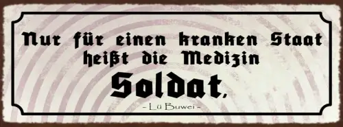 Schild Nur Für Einen Kranken Staat Heißt Die Medizin Soldat 27x10 Blech od.Holz