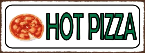 Schild Hot Pizza Pizzeria Imbiss Restaurant Italien Essen 27x10 Blech od.Holz