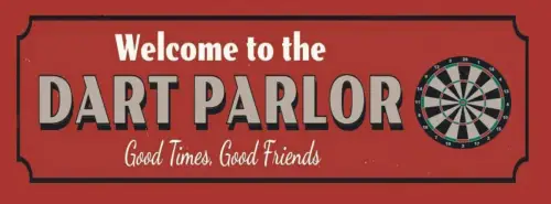 Schild welcome to the dart parlor good times good friends 27x10 blech od.holz