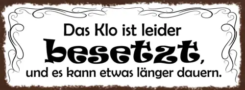 Schild Das Klo Ist Leider Besetzt & Es Kann Etwas Länger Dauern WC 27x10