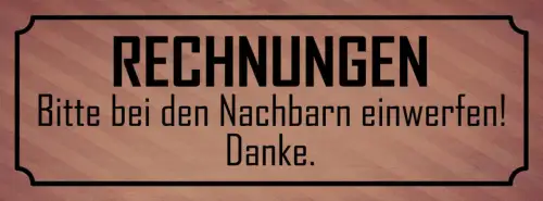Schild Rechnungen Bitte Bei Den Nachbarn Einwerfen Post 27x10 Blech od.Holz