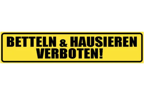 Schild Betteln Hausieren Verboten Tür Verkauf Geld Spende 46 x 10 Blech od. Holz