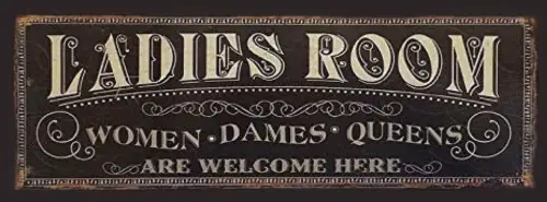 Schild Ladies Room Women Dames Queens Welcome Frauen Raum 27x10 Blech od.Holz