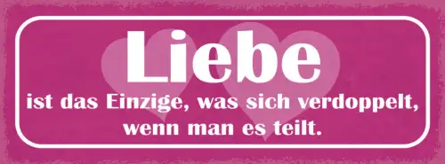 Schild Liebe Ist Das Einzige Was Sich Verdoppelt Wenn Man Es Teilt Paar 27x10