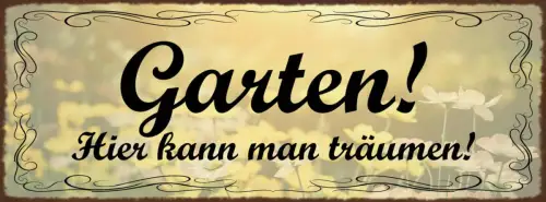 Schild Garten Hier Kann Man Träumen Freizeit Hobby Relaxen 27x10 Blech od.Holz