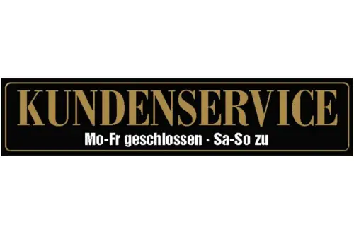 Schild Kunden Service Geschlossen Reklamation Geschäft 46 x 10 Blech od. Holz