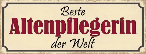 Schild Beste Altenpflegerin Der Welt Pflege Heim Senioren 27x10 Blech od.Holz