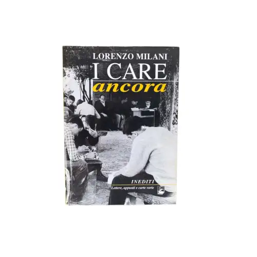 4459 Lorenzo Milani I CARE ANCORA. LETTERE, PROGETTI, APPUNTI E CARTE VARIE INE