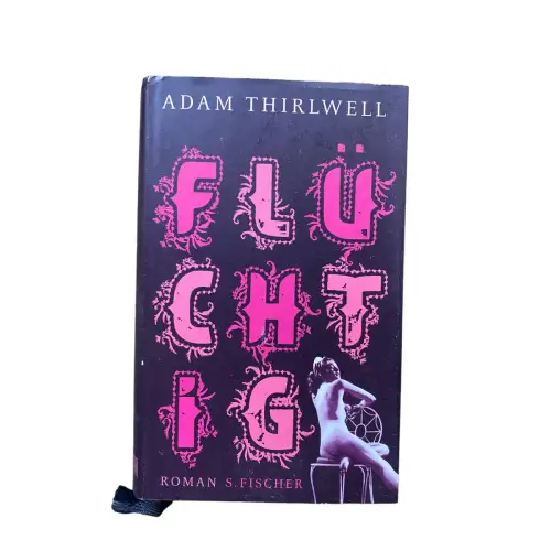 Adam Thirlwell FLÜCHTIG Roman S. Fischer Verlag HC +Abb