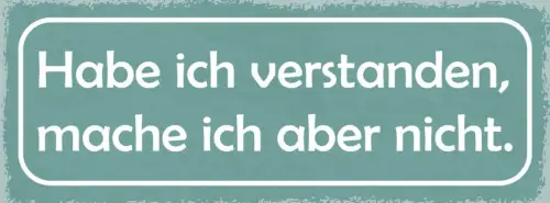 Schild habe ich verstanden mache ich aber nicht stur 27x10 blech od.holz