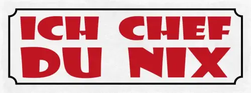 Schild ich chef du nix arbeit job boss arbeiter angestellter 27x10 blech od.holz