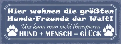 Schild hier wohnen die größten hunde freunde der welt therapie hund mensch glück