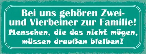 Schild Bei Uns Gehören 2 & 4-Beiner Zur Familie Nicht Mögen Draußen Bleiben