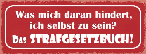 Schild was mich daran hindert ich selbst zu sein? das strafgesetzbuch 27x10