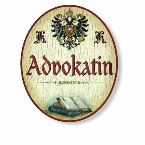 KuK Nostalgie Holzschild Advokatin (Größe: 28x34)