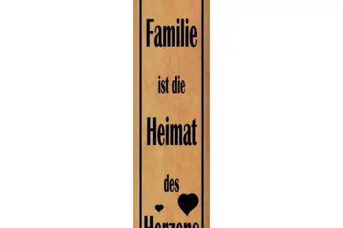 Schild Familie Heimat Herzens Herz Zuhause Liebe Ehe Kind 46 x 10 Blech od. Holz