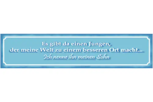 Schild Junge Welt Besserer Ort Sohn Vater Familie Eltern 46 x 10 Blech od. Holz