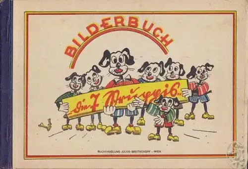SAHLING, Bilderbuch. Die 7 Struppis. 1946