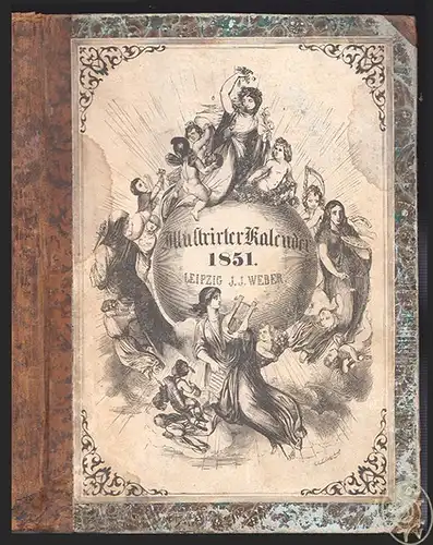 Illustrirter Kalender für 1851. Jahrbuch der Ereignisse, Bestrebungen und Fortsc