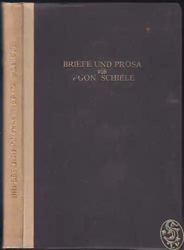 SCHIELE, Briefe und Prosa. Hrsg. v. Arthur... 1921