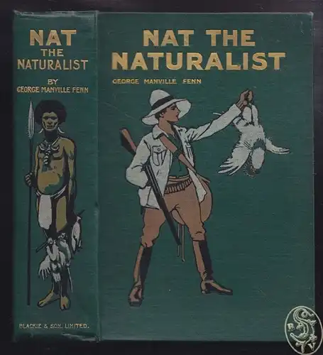 Nat the Naturalist or, A Boy`s Adventures in the Eastern Sea. FENN, Geo Manville