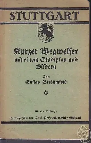 STRÖHMFELD, Stuttgart, Kurzer Wegweiser mit... 1922