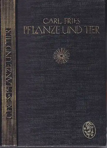 FRIES, Pflanze und Tier. Lebensraum und... 1927