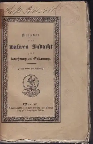 Stunden der Andacht zur Belehrung und Erbauung.... 1834