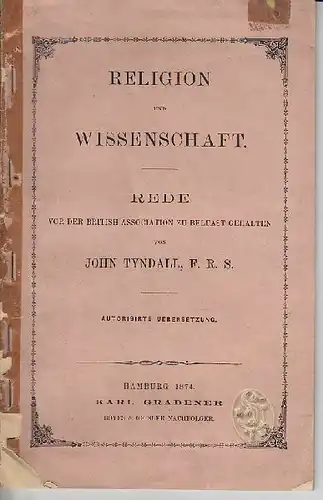 TYNDALL, Religion und Wissenschaft. Rede vor... 1874