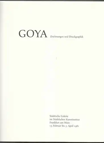 Francisco Goya. Zeichnungen und Druckgraphik. 1981