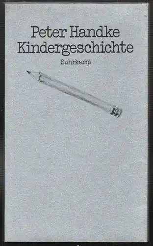 Kindergeschichte. HANDKE, Peter.